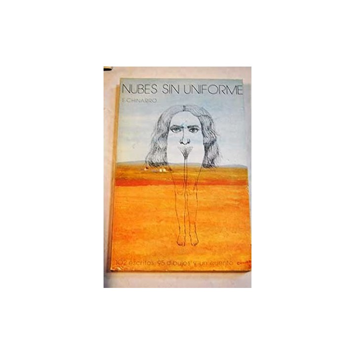 Nubes Sin Uniforme 1967-1977: 102 escritos, 95 dibujos y un cuento